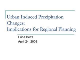 Urban Induced Precipitation Changes: Implications for Regional Planning