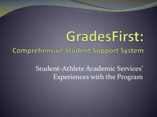 GradesFirst : Comprehensive Student Support System
