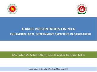 Mr. Kabir M. Ashraf Alam, ndc, Director General, NILG