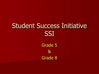 Student Success Initiative SSI