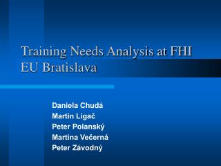 Training Needs Analysis at FHI EU Bratislava