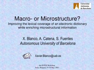 X. Blanco, A. Catena, S. Fuentes Autonomous University of Barcelona