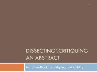 Dissecting\critiquing an abstract