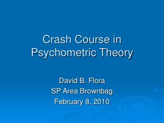 Crash Course in Psychometric Theory