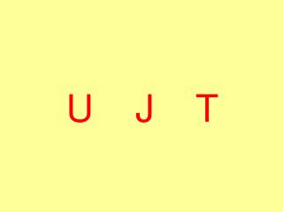 U J T