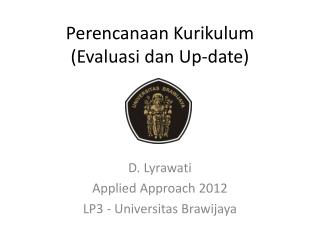 Perencanaan Kurikulum ( Evaluasi dan Up-date)