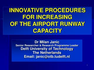 INNOVATIVE PROCEDURES FOR INCREASING OF THE AIRPORT RUNWAY CAPACITY