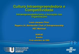Cultura Intraempreendedora e Competitividade Intraempreendedorismo e Inovação nas Organizações