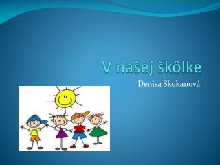 V našej škôlke