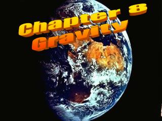 Chapter 8 Gravity