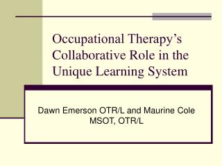 Occupational Therapy’s Collaborative Role in the Unique Learning System