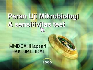 Peran Uji Mikrobiologi &amp; sensitivitas test