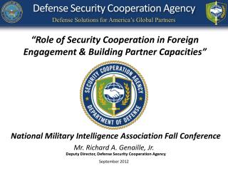 National Military Intelligence Association Fall Conference Mr. Richard A. Genaille, Jr.