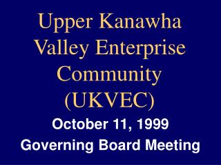 Upper Kanawha Valley Enterprise Community (UKVEC)