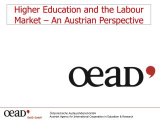 Higher Education and the Labour Market – An Austrian Perspective