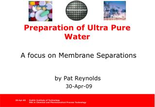 Preparation of Ultra Pure Water