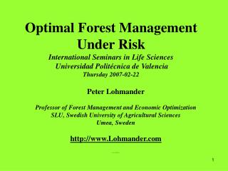 Peter Lohmander Professor of Forest Management and Economic Optimization