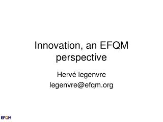 Innovation, an EFQM perspective