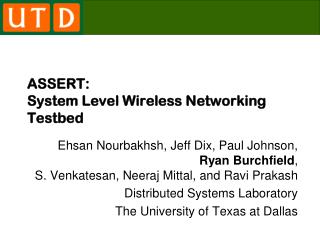 ASSERT: System Level Wireless Networking Testbed