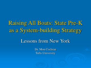 Raising All Boats: State Pre-K as a System-building Strategy