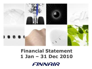 Financial Statement 1 Jan – 31 Dec 2010