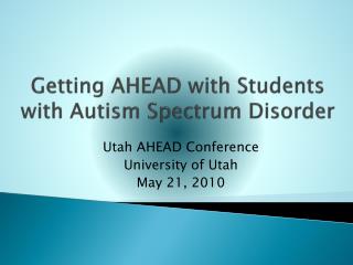 Getting AHEAD with Students with Autism Spectrum Disorder