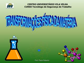 TRANSFORMAÇÕES FÍSICA DA MATÉRIA