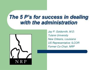 The 5 P’s for success in dealing with the administration
