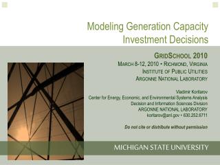 Modeling Generation Capacity Investment Decisions