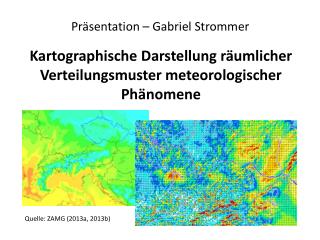 Kartographische Darstellung räumlicher Verteilungsmuster meteorologischer Phänomene