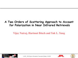 A Two Orders of Scattering Approach to Account for Polarization in Near Infrared Retrievals