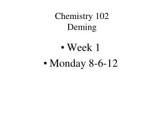 Chemistry 102 Deming