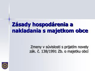 Zásady hospodárenia a nakladania s majetkom obce