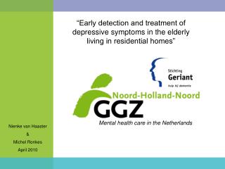 “Early detection and treatment of depressive symptoms in the elderly living in residential homes”