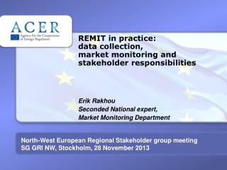 REMIT in practice : data collection, market monitoring and stakeholder responsibilities