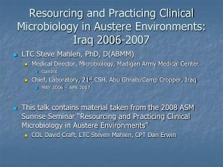 Resourcing and Practicing Clinical Microbiology in Austere Environments: Iraq 2006-2007