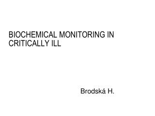 BIOCHEMICAL MONITORING IN CRITICALLY ILL