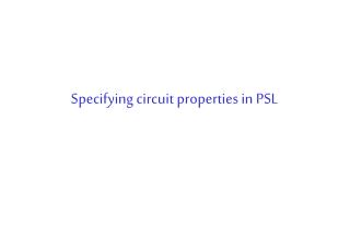 Specifying circuit properties in PSL