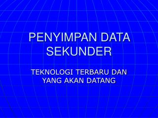 PENYIMPAN DATA SEKUNDER