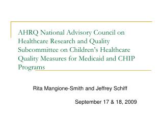 Rita Mangione-Smith and Jeffrey Schiff September 17 &amp; 18, 2009