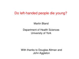Do left-handed people die young?