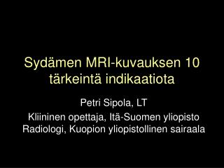 Sydämen MRI-kuvauksen 10 tärkeintä indikaatiota