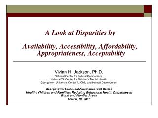 Vivian H. Jackson, Ph.D. National Center for Cultural Competence,