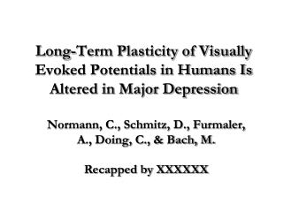 Long-Term Plasticity of Visually Evoked Potentials in Humans Is Altered in Major Depression
