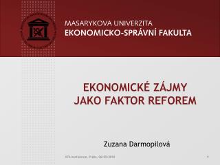 EKONOMICKÉ ZÁJMY JAKO FAKTOR REFOREM