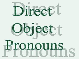 Direct Object Pronouns