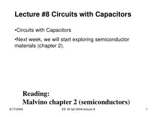 Lecture #8 Circuits with Capacitors