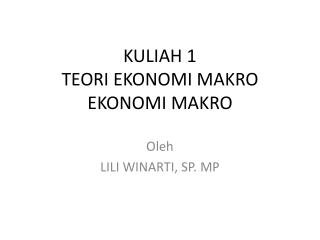 KULIAH 1 TEORI EKONOMI MAKRO EKONOMI MAKRO