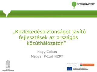 „Közlekedésbiztonságot javító fejlesztések az országos közúthálózaton”