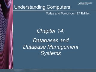 Chapter 14: Databases and Database Management Systems